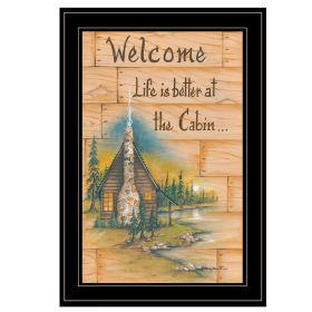 "Life is Better at the Cabin" by Mary June, Ready to Hang Framed Print, Black Frame